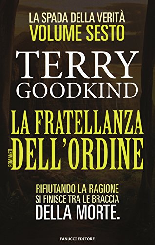 La Fratellanza Dell'Ordine: La Spada Della Verità Vol. 6