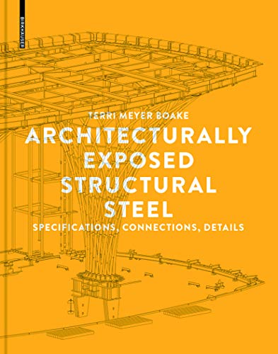 Architecturally Exposed Structural Steel: Specifications/Connections/Details