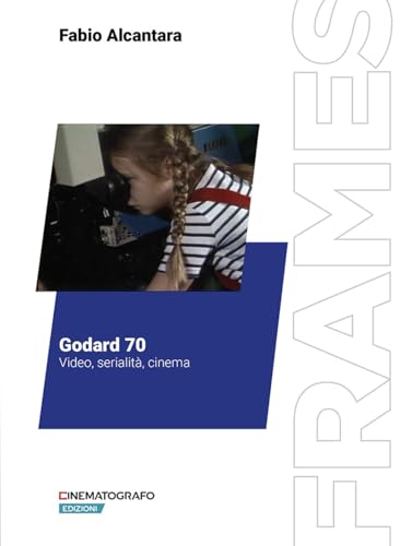 Godard 70. Video, Serialità, Cinema