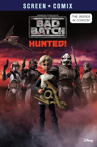 Star Wars The Bad Batch: Hunted!