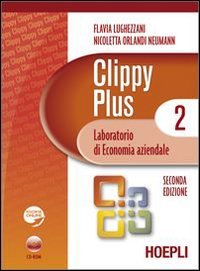 Clippy Plus. Laboratorio Di Economia Aziendale. Per Le Scuole Superiori. Con Cd-Rom. Con Espansione Online (Vol. 2)