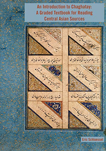 An Introduction To Chaghatay: A Graded Textbook For Reading Central Asian Sources