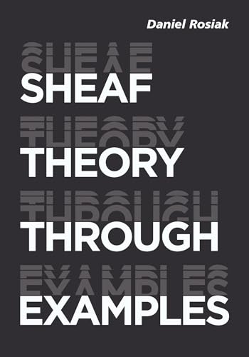 Sheaf Theory Through Examples: A User'S Guide