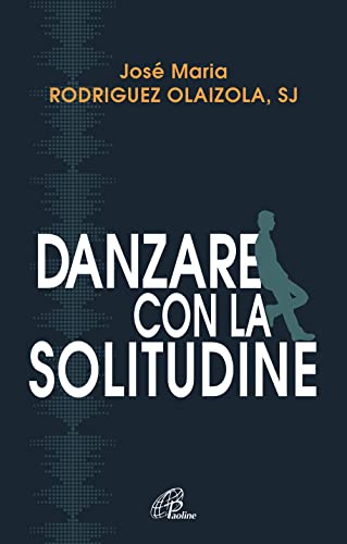 Danzare Con La Solitudine