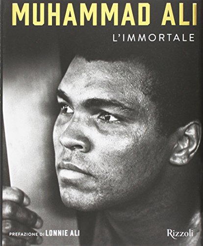 Muhammad Ali L'Immortale. Ediz. Illustrata