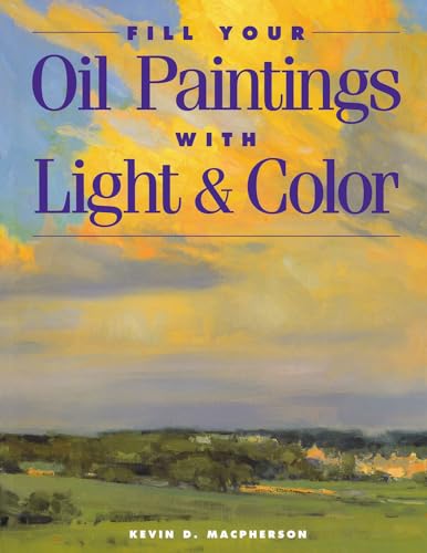 Fill Your Oil Paintings With Light And Color