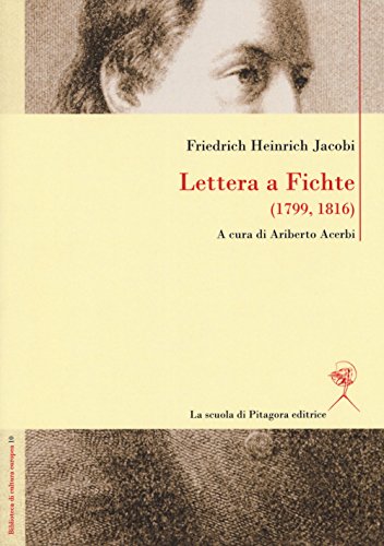 Lettera A Fichte (1799, 1816). Ediz. Italiana E Tedesca