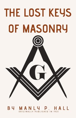 The Lost Keys Of Masonry