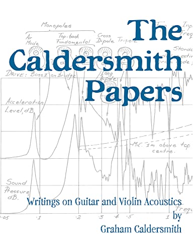 The Caldersmith Papers: Writings On Guitar And Violin Acoustics