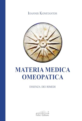 Materia Medica Omeopatica. Essenza Dei Rimedi