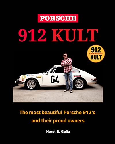 Porsche 912 Kult: The Most Beautiful Porsche 912'S And Their Proud Owners