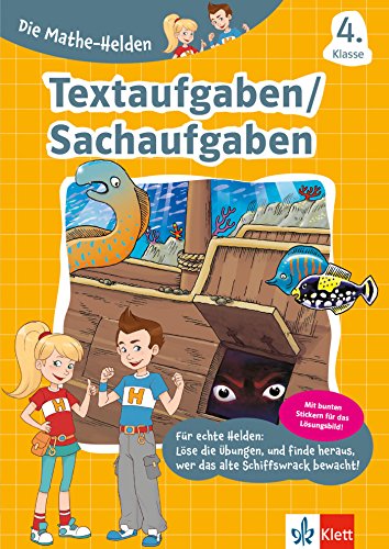 Die Mathe-Helden. Textaufgaben/Sachaufgaben 4. Klasse: Mathematik-Übungsheft Für Die Grundschule Mit Stickern