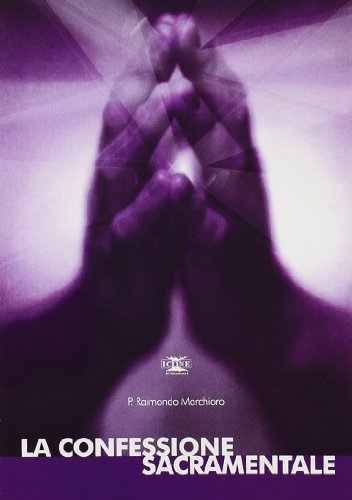 La Confessione Sacramentale. Studio Sul Sacramento
