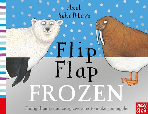 Axel Scheffler'S Flip Flap Frozen (Axel Scheffler'S Flip Flap Series)