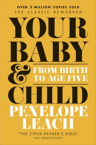 Your Baby And Child: From Birth To Age Five