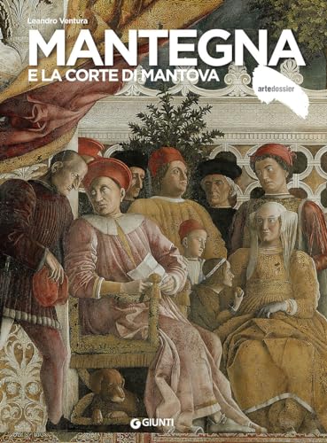 Mantegna E La Corte Di Mantova