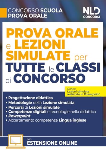 Concorso Scuola. Prova Orale E Lezioni Simulate Per Tutte Le Classi Di Concorso. Con Espansione Online