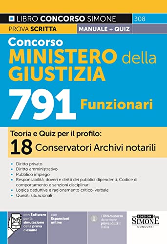 Concorso Ministero Della Giustizia 791 Funzionari - Teoria E Quiz Per Il Profilo: 18 Conservatori Archivi Notarili