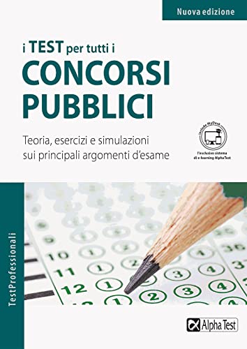 I Test Per Tutti I Concorsi Pubblici. Teoria, Esercizi E Simulazioni Sui Principali Argomenti D'Esame. Ediz. Mydesk. Con Contenuto Digitale Per Downlo