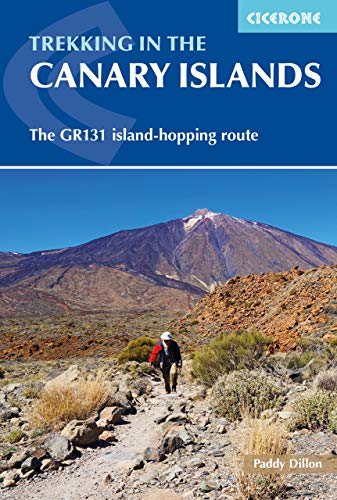 Trekking In The Canary Islands: The Gr131 Island-Hopping Route (Cicerone Walking Guides)