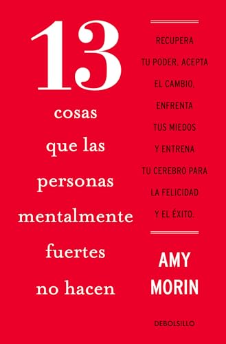 13 Cosas Que Las Personas Mentalmente Fuertes No Hacen / 13 Things Mentally Stro Ng People Don'T Do