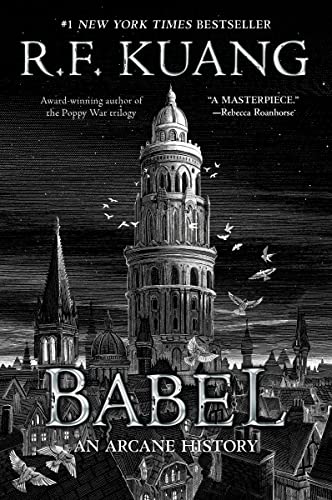 Babel Or The Necessity Of Violence: An Arcane History Of The Oxford Translators' Revolution
