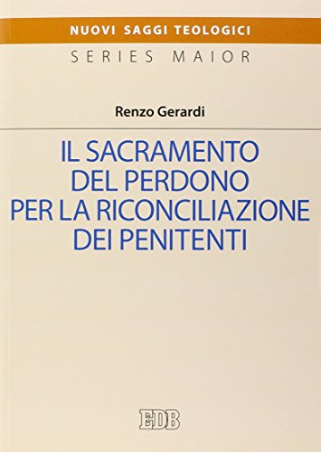 Il Sacramento Del Perdono Per La Riconciliazine Dei Penitenti