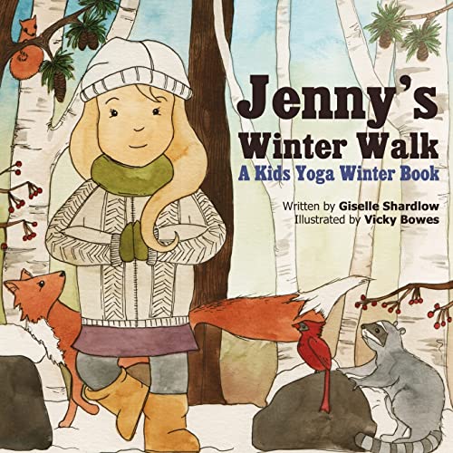Jenny'S Winter Walk: A Kids Yoga Winter Book