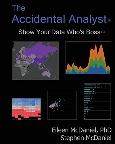 The Accidental Analyst: Show Your Data Who'S Boss