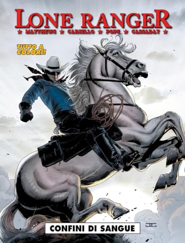 Lone Ranger 2 - Confini Di Sangue: Vol. 2
