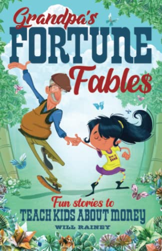 Grandpa'S Fortune Fables: Fun Stories To Teach Kids About Money