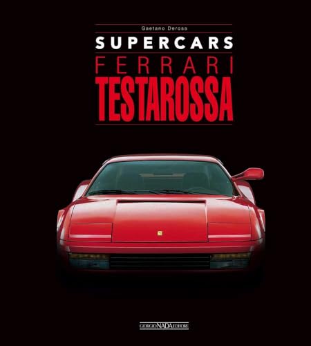 Ferrari Testarossa. Supercars. Ediz. Italiana E Inglese