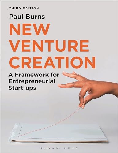 New Venture Creation: A Framework For Entrepreneurial Start-Ups