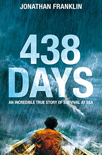 438 Days: An Extraordinary True Story Of Survival At Sea [Lingua Inglese]