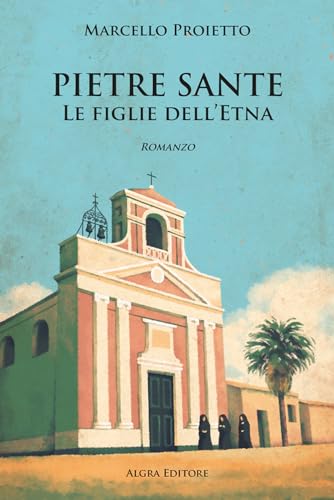Pietre Sante. Le Figlie Dell'Etna