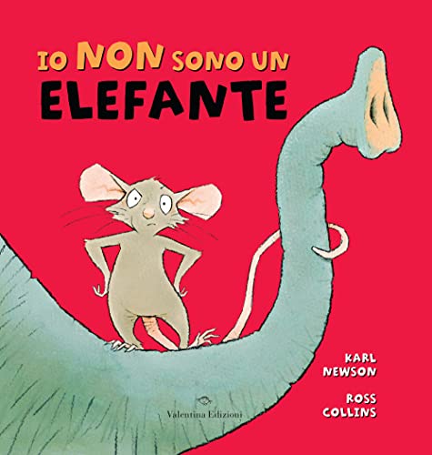 Io Non Sono Un Elefante. Ediz. A Colori