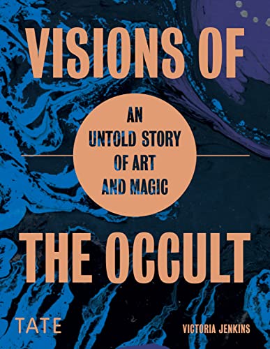 Visions Of The Occult: An Untold Story Of Art & Magic