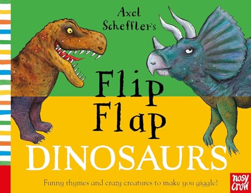 Axel Scheffler'S Flip Flap Dinosaurs (Axel Scheffler'S Flip Flap Series)