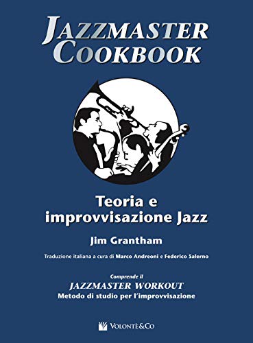 Jazzmaster Cookbook. Teoria E Improvvisazione Jazz