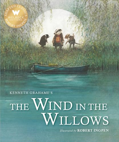 The Wind In The Willows: A Robert Ingpen Illustrated Classic