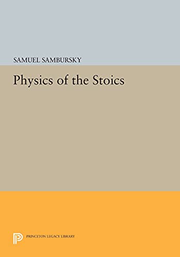Physics Of The Stoics (Princeton Legacy Library)