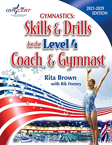 Gymnastics: Level 4 Skills & Drills For The Coach And Gymnast