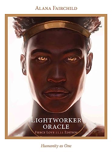 Lightworker Oracle - Fierce Love 11.11 Edition: Humanity As One - 44 Cards & 240Pp Guidebook