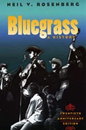 Bluegrass: A History: A History 20Th Anniversary Edition