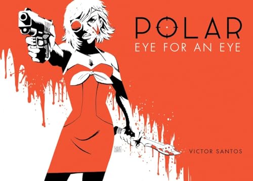 Polar 2: Eye For An Eye [Lingua Inglese]
