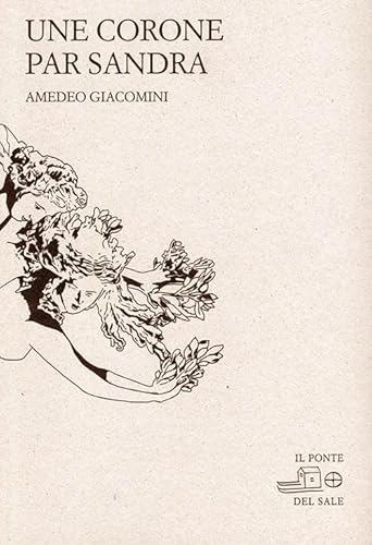 Une Corone Par Sandra. Testo Friulano E Italiano. Ediz. Bilingue