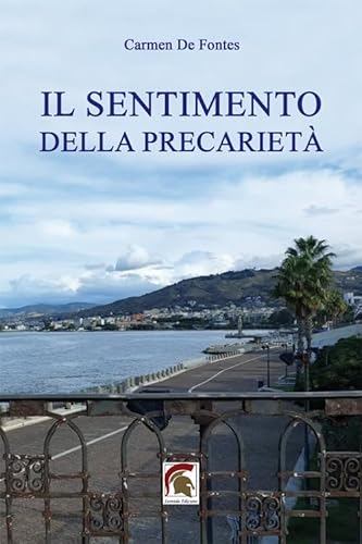 Il Sentimento Della Precarietà