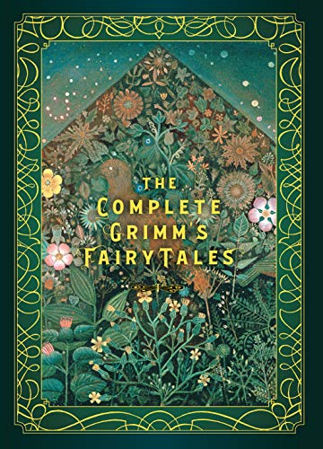 The Complete Grimm'S Fairy Tales (5): Timeless Classics