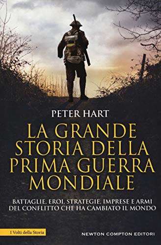 La Grande Storia Della Prima Guerra Mondiale