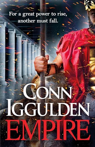 Empire: Enter The Battlefields Of Ancient Greece In The Epic New Novel From The Multi-Million Copy Bestseller